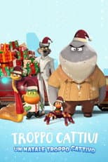 Troppo cattivi - Un Natale troppo cattivo