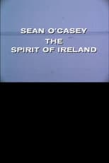 Sean O'Casey: The Spirit of Ireland