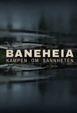 Baneheia: Kampen om sannheten