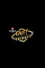Oye! It's Friday!