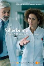 Killerkeime - Wenn Antibiotika nicht mehr wirken