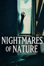 Nightmares of Nature: il lato oscuro della natura