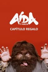 Aída y vuelta: Capítulo regalo