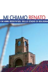 Mi chiamo Renato - I 90 anni rock'n'gol dello stadio di Bologna