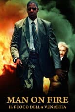 Man on Fire - Il fuoco della vendetta