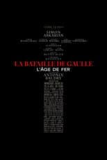 La Bataille de Gaulle : L’âge de fer