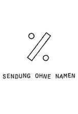 Sendung ohne Namen