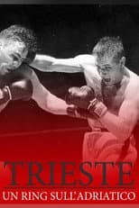 Trieste, Un ring sull'Adriatico
