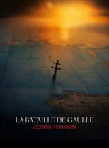 La Bataille De Gaulle : J'écris ton nom