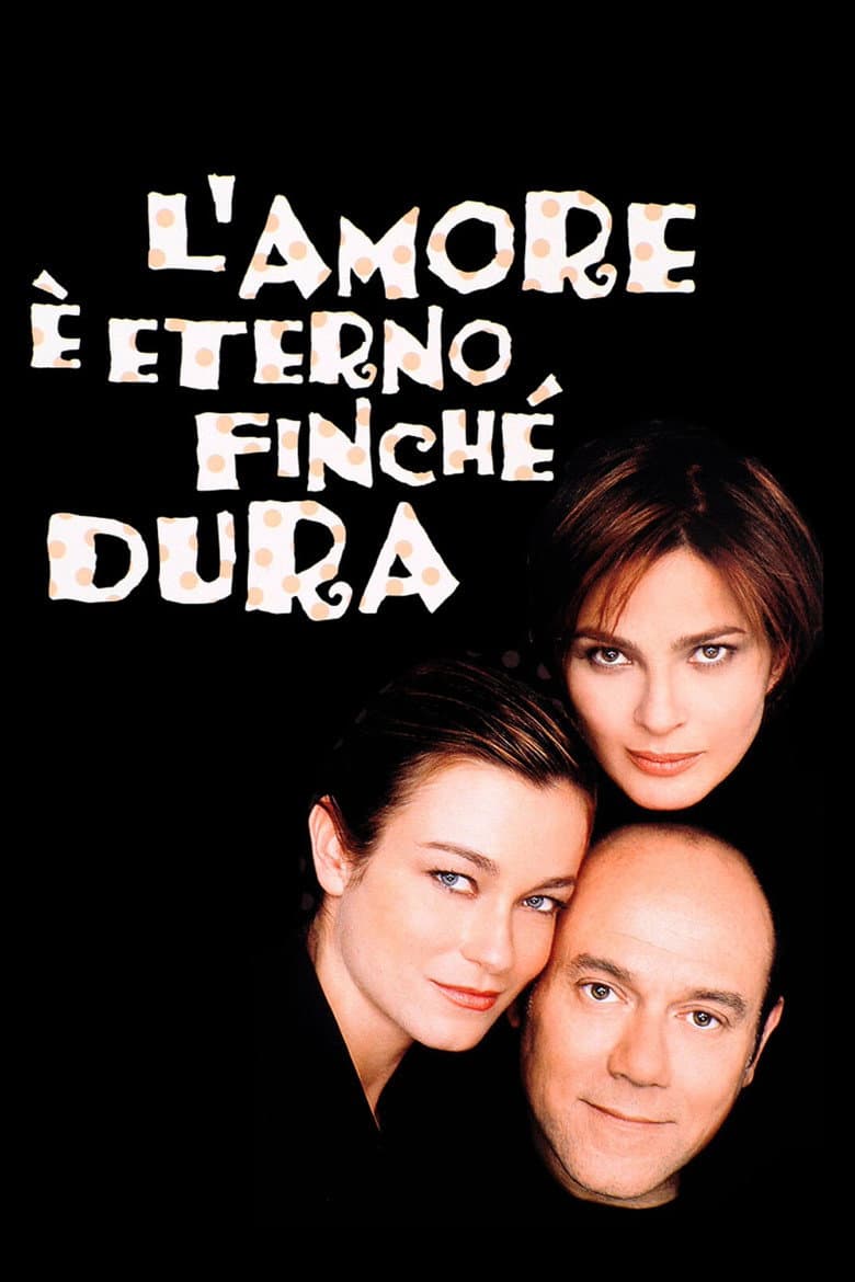 L'amore è eterno finchè dura