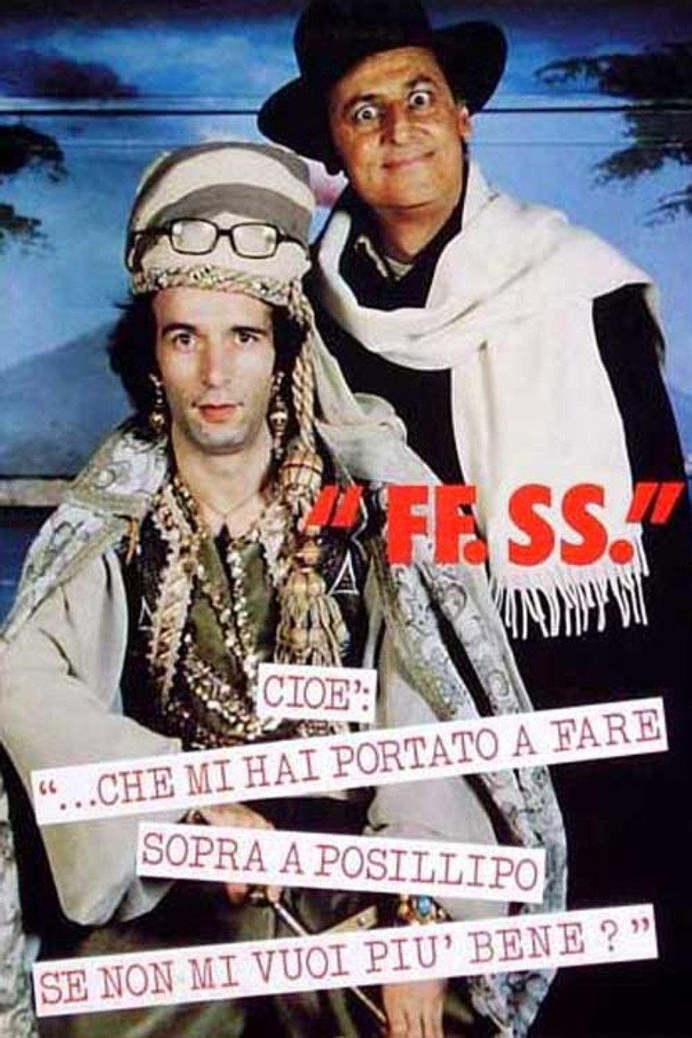 F.F.S.S., cioè: ...che mi hai portato a fare sopra a Posillipo se non mi vuoi più bene?