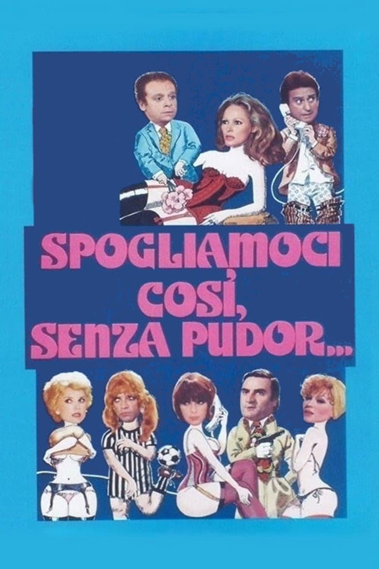 SPOGLIAMOCI COSI SENZA PUDOR... - VM 14