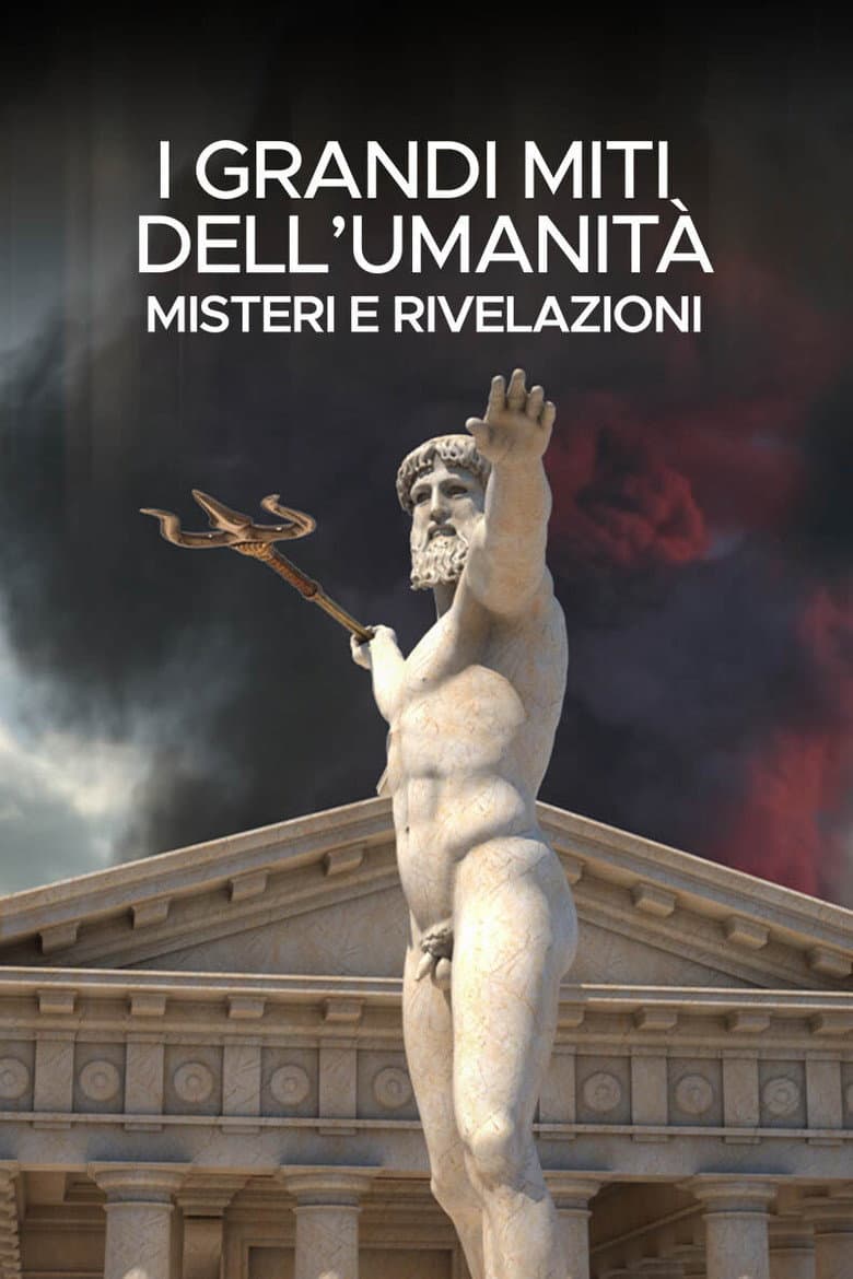 I grandi miti dell'umanità - Misteri e rivelazioni 2
