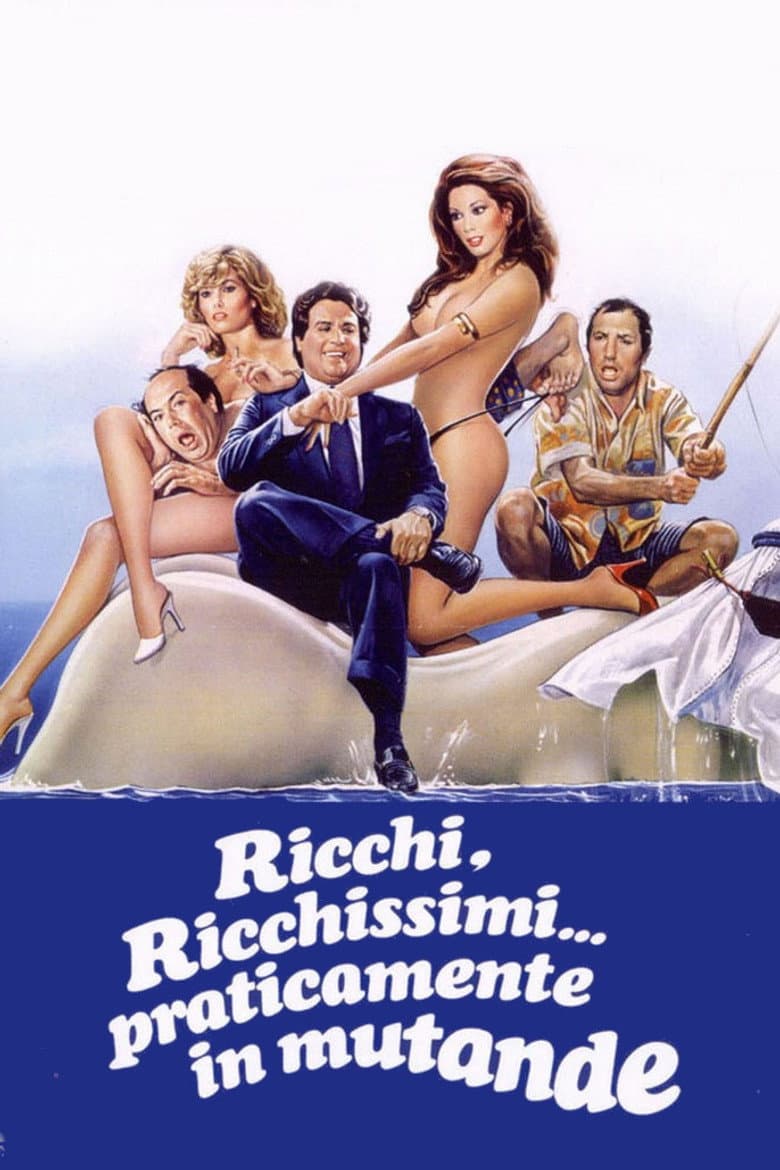 Ricchi ricchissimi praticamente in mutande