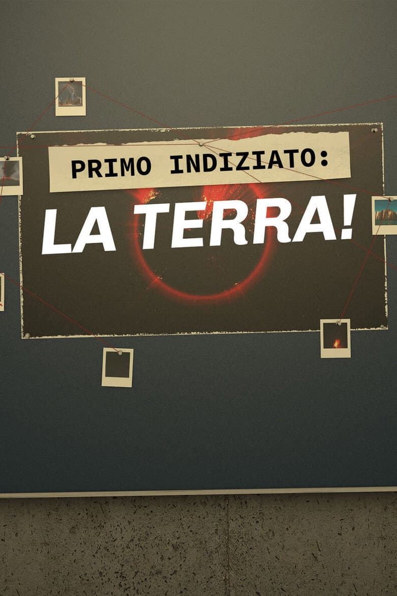 Primo indiziato: la terra!