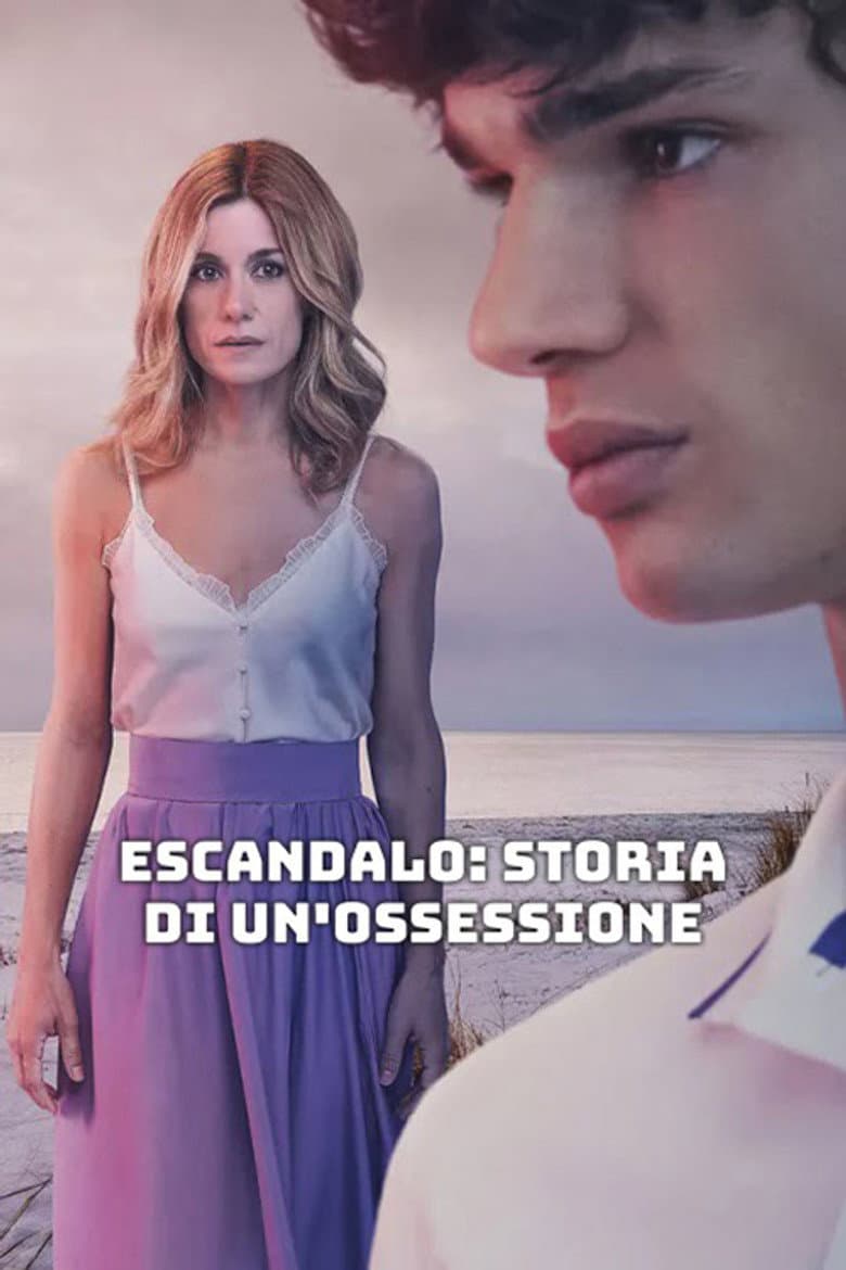 ESCÁNDALO - Storia di un'ossessione