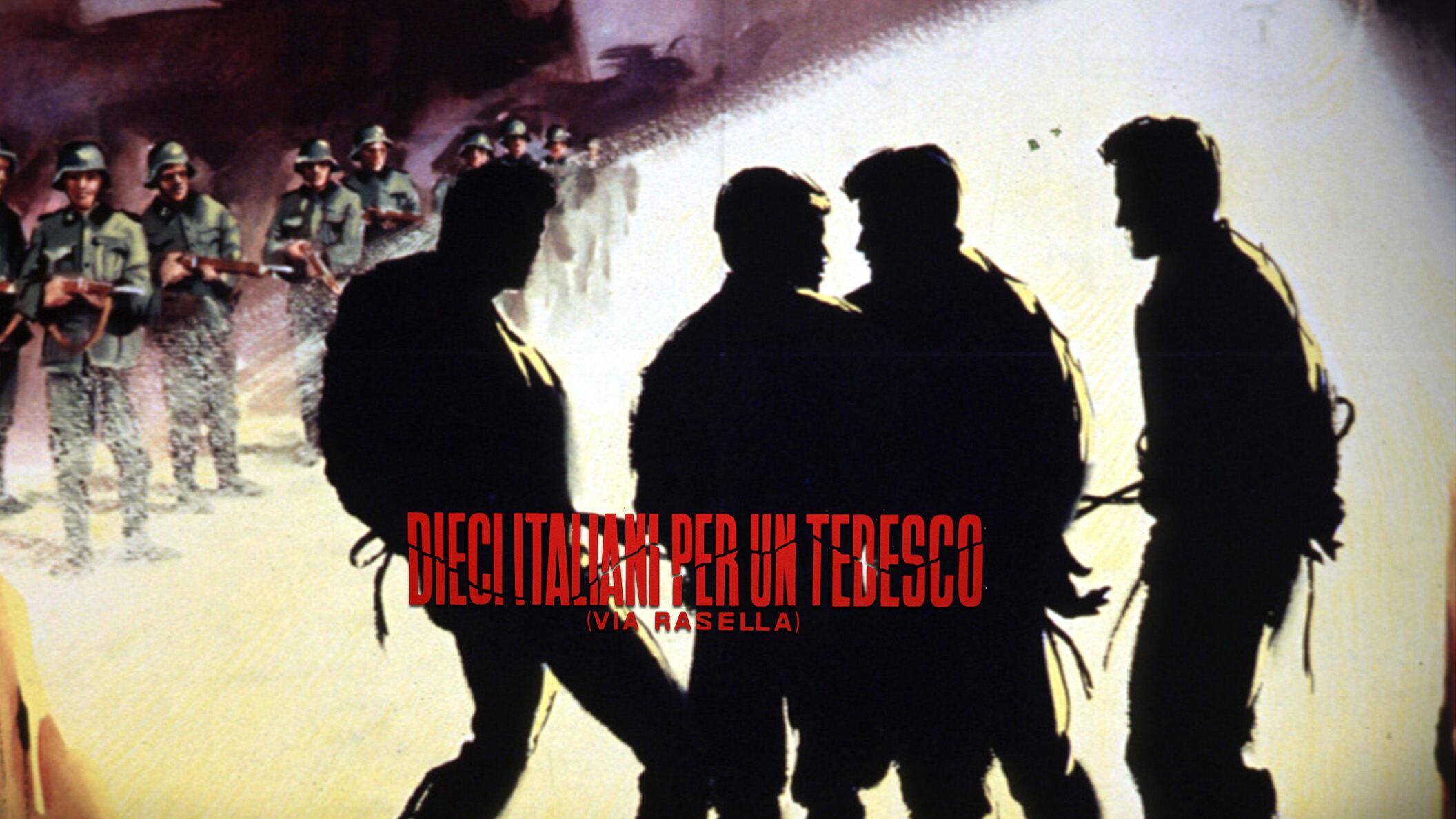 Dieci italiani per un tedesco (via Rasella)