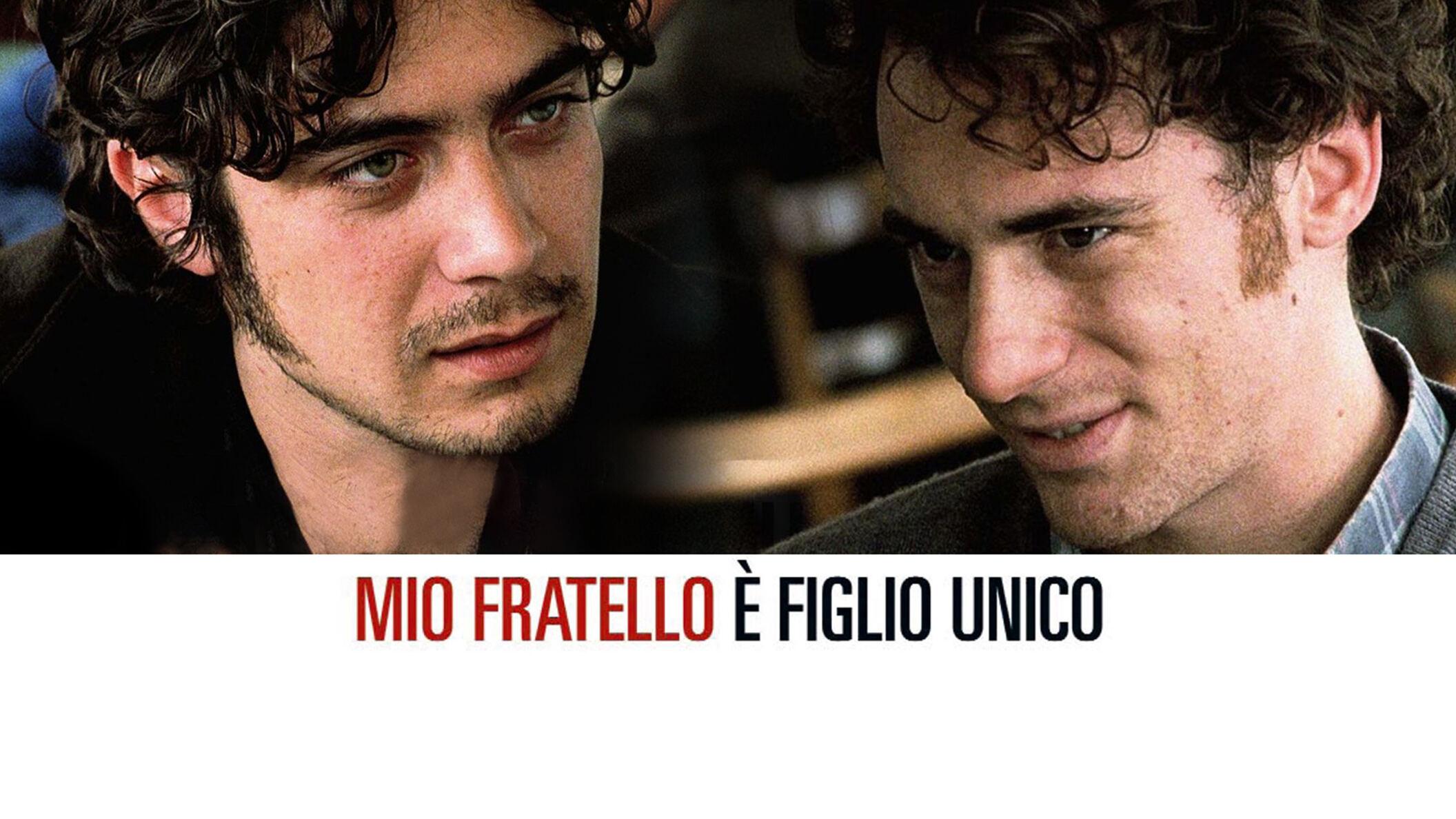 MIO FRATELLO E' FIGLIO UNICO