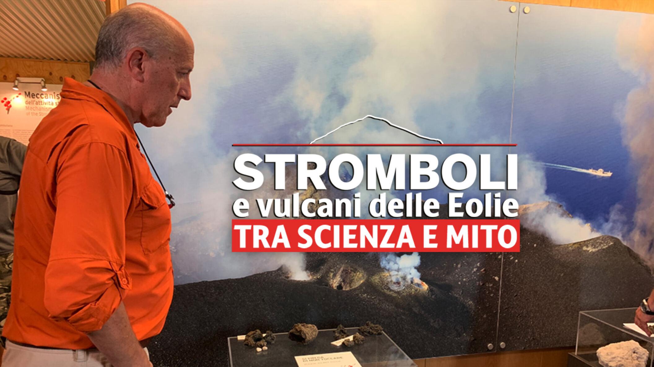 Stromboli e vulcani delle Eolie: tra scienza e mito