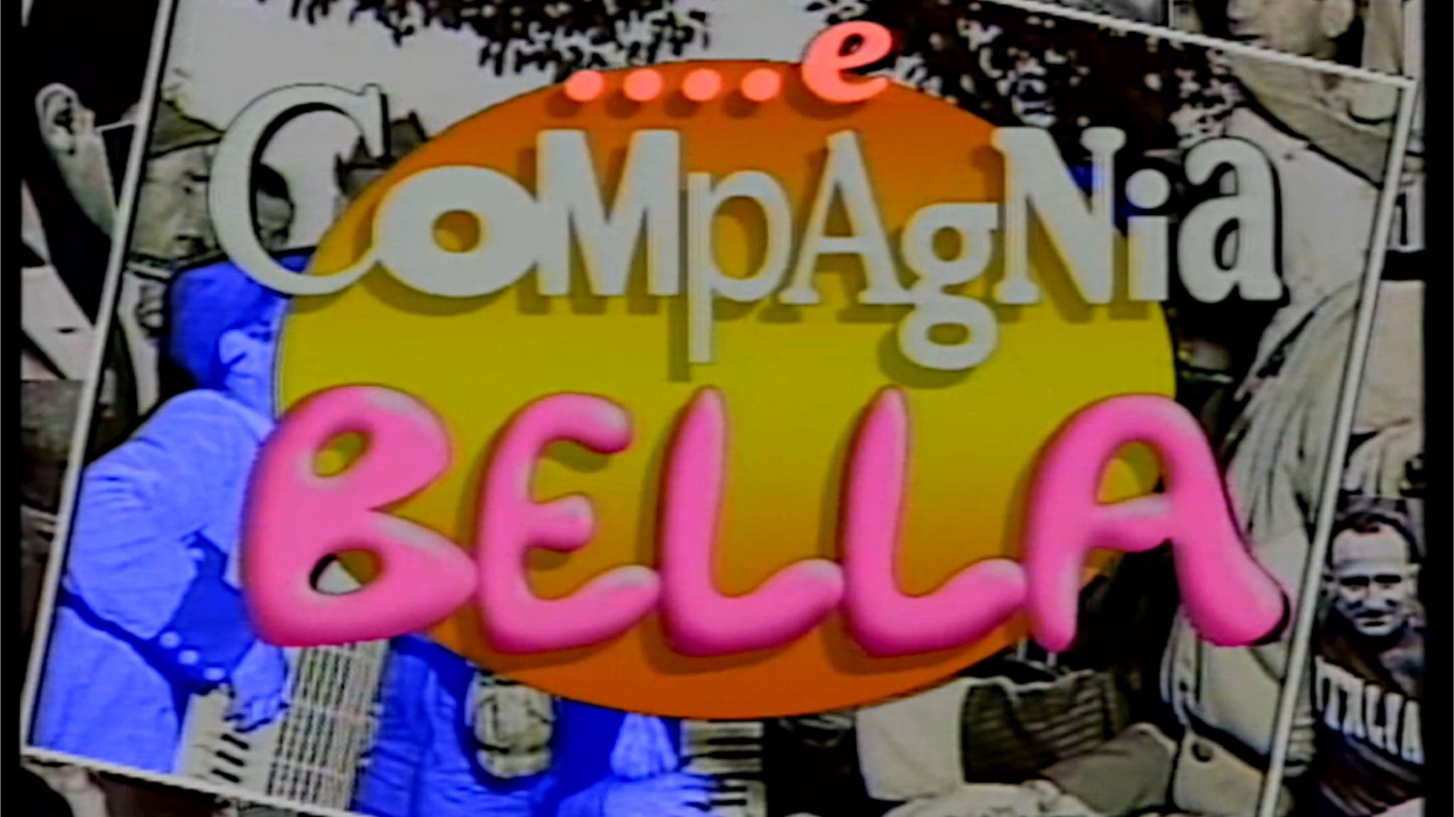 E compagnia bella